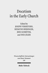 Docetism in the Early Church - Joseph Verheyden ; Reimund Bieringer ; Jens Schroeter ; Ines Jager - 9783161540844