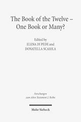 The Book of the Twelve - One Book or Many? - Elena Di Pede ; Donatella Scaiola - 9783161545535