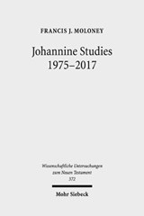 Johannine Studies 1975-2017 - FRANCIS J.,  SDP Moloney - 9783161549601