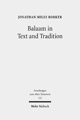 Balaam in Text and Tradition - Jonathan Miles Robker - 9783161563553
