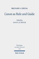 Canon as Rule and Guide - Brevard S. Childs - 9783161593451