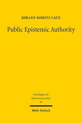 Public Epistemic Authority - Johann Moritz Laux - 9783161600692