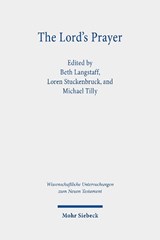The Lord's Prayer - Beth Langstaff ; Loren T. Stuckenbruck ; Michael Tilly - 9783161614408