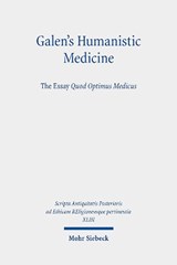 Galen's Humanistic Medicine - Aileen R. Das - 9783161619571