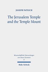 The Jerusalem Temple and the Temple Mount - Joseph Patrich - 9783161632693
