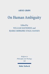 On Human Ambiguity - Arne Grøn - 9783161633416