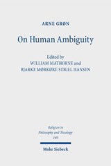 On Human Ambiguity - Arne Grøn - 9783161633416