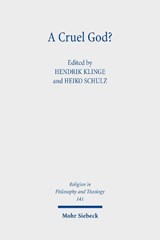 A Cruel God? - Hendrik Klinge ; Heiko Schulz - 9783161646942