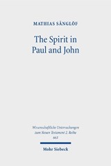 The Spirit in Paul and John - Mathias Sanglof - 9783162003102