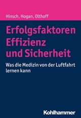 Erfolgsfaktoren Effizienz und Sicherheit - Martin Hinsch ; Barbara Hogan ; Cpt. Jens Olthoff ; Marco Wunderlich - 9783170312647
