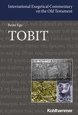Tobit - Beate Ego ; Walter Dietrich ; David M. Carr ; Adele Berlin ; Erhard Blum ; Irmtraud Fischer ; Shimon Gesundheit ; Walter Groß ; Gary N. Knoppers ; Bernard M. Levinson ; Ed Noort ; Helmut Utzschneider ; Jonathan Miles Robker - 9783170425569