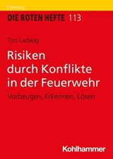 Risiken durch Konflikte in der Feuerwehr - Tim Ladwig - 9783170433434