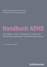 Handbuch ADHS - Tobias Banaschewski ; Myriam Bea ; Andreas Becker ; Daniel Brandeis ; Roberto D'Amelio ; Renate Drechsler ; Anja Görtz-Dorten ; Hartmut Heinrich ; Bernhard Kis ; Gregor Kohls ; Kerstin Konrad ; Alexandra Philomena Lam ; Swantje Matthies ; Aylin Mehren ; W - 9783170440111