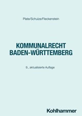 Kommunalrecht Baden-Württemberg - Klaus Plate ; Charlotte Schulze ; Jürgen Fleckenstein - 9783170443846