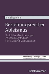 Beziehungsreicher Ableismus - Anna Neumann ; Johannes Eurich ; Andreas Lob-Hüdepohl - 9783170464773