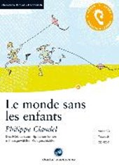 Le monde sans les enfants - Interaktives Hörbuch Französisch