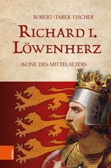 Richard I. Löwenherz - Robert-Tarek Fischer - 9783205210047