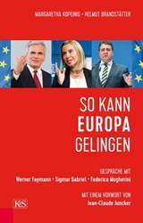 So kann Europa gelingen - Helmut Brandstätter ; Margaretha Kopeinig - 9783218009775