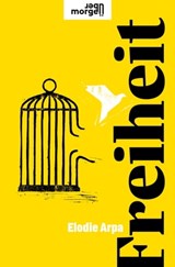 Freiheit - Elodie Arpa - 9783218013819