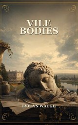 Vile Bodies - Evelyn Waugh - 9783242102497