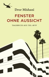 Fenster ohne Aussicht - Dror Mishani - 9783257073089