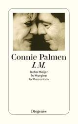 I.M. Ischa Meijer. In Margine. In Memoriam - Connie Palmen - 9783257232875