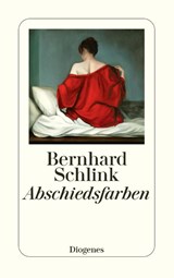 Abschiedsfarben - Bernhard Schlink - 9783257246438