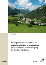 Planungsinstrumente für Wandern und Mountainbiking in Berggebieten - Reto Rupf - 9783258400242
