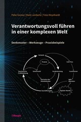 Verantwortungsvoll führen in einer komplexen Welt - Peter Gomez ; Timo Meynhardt ; Mark Lambertz - 9783258481401