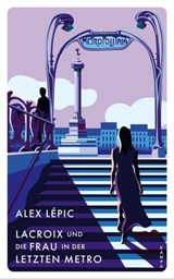 Lacroix und die Frau in der letzten Metro - Alex Lépic - 9783311704782