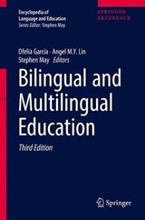 Bilingual and Multilingual Education - Ofelia Garcia ; Angel M. Y. Lin ; Stephen May - 9783319022574