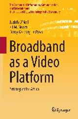 Broadband as a Video Platform - O'NEILL,  Judith ; Noam, Eli M. ; Gerbarg, Darcy - 9783319036168
