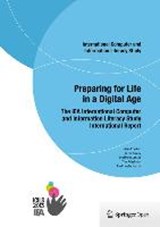 Preparing for Life in a Digital Age - FRAILLON,  Julian ; Ainley, John ; Schulz, Wolfram ; Friedman, Tim - 9783319142210
