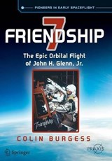 Friendship 7 - Colin Burgess - 9783319156538