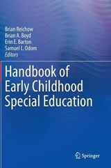 Handbook of Early Childhood Special Education - Brian Reichow ; Brian A. Boyd ; Erin E. Barton ; Samuel L. Odom - 9783319284903