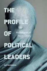 The Profile of Political Leaders - GINNEKEN,  Jaap van - 9783319294759