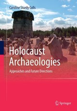 Holocaust Archaeologies - Caroline Sturdy Colls - 9783319344959
