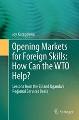 Opening Markets for Foreign Skills - KATEGEKWA,  Joy - 9783319380070