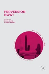 Perversion Now! - CAINE,  Diana ; Wright, Colin - 9783319472706