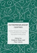 Entrepreneurship Centres - MAAS,  Gideon ; Jones, Paul - 9783319478913