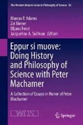 Eppur si muove: Doing History and Philosophy of Science with Peter Machamer