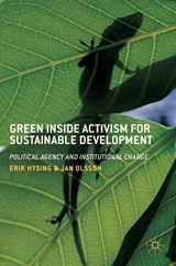 Green Inside Activism for Sustainable Development - Erik Hysing ; Jan Olsson - 9783319567228