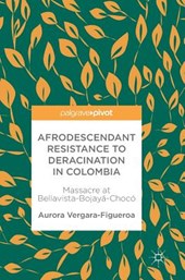 Afrodescendant Resistance to Deracination in Colombia