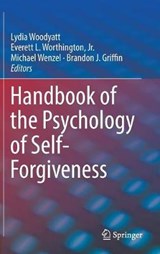 Handbook of the Psychology of Self-Forgiveness - WOODYATT,  Lydia ; Worthington, Jr., Everett L. ; Wenzel, Michael - 9783319605722