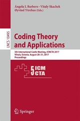 Coding Theory and Applications - Angela I. Barbero ; Vitaly Skachek ; Oyvind Ytrehus - 9783319662770