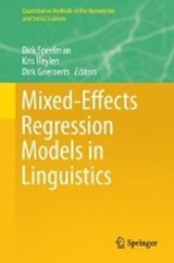 Mixed-Effects Regression Models in Linguistics - SPEELMAN,  Dirk ; Heylen, Kris ; Geeraerts, Dirk - 9783319698281