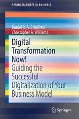 Digital Transformation Now! - Daniel R. A. Schallmo ; Christopher A. Williams - 9783319728438