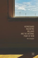 Kierkegaard, MacIntyre, Williams, and the Internal Point of View - COMPAIJEN,  Rob - 9783319745510