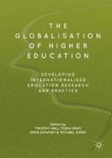 The Globalisation of Higher Education - HALL,  Timothy ; Gray, Tonia ; Downey, Greg - 9783319745787