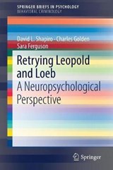 Retrying Leopold and Loeb - David L. Shapiro ; Charles Golden ; Sara Ferguson - 9783319745992